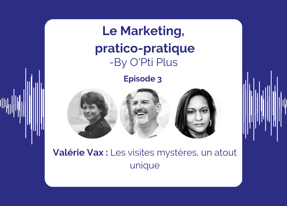 Podcast – Les Visites Mystères : un atout unique